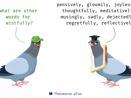 wistfully