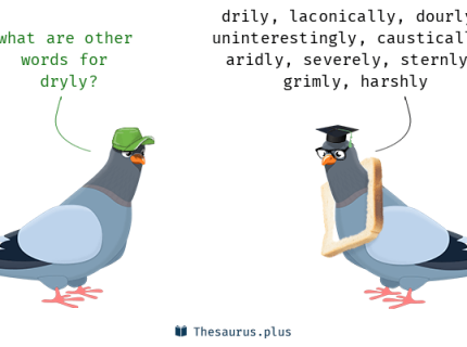 dryly