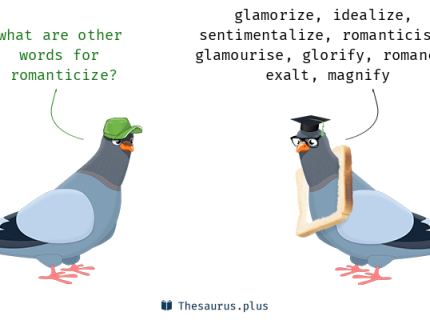 romanticize