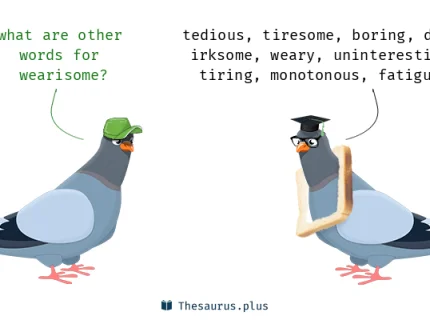 wearisome